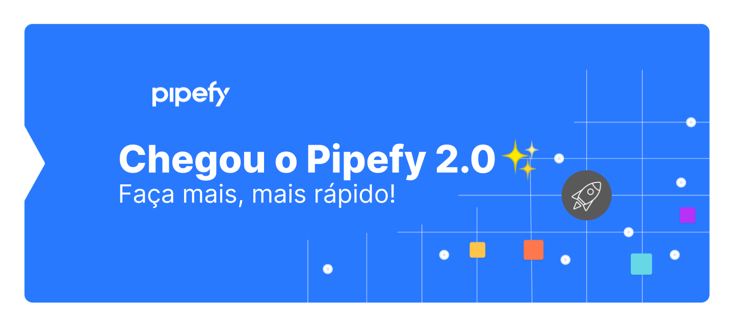 ✨ Pipefy 2.0 | Nossa plataforma de automação de fluxos de trabalho acabou de ficar ainda melhor! ✨