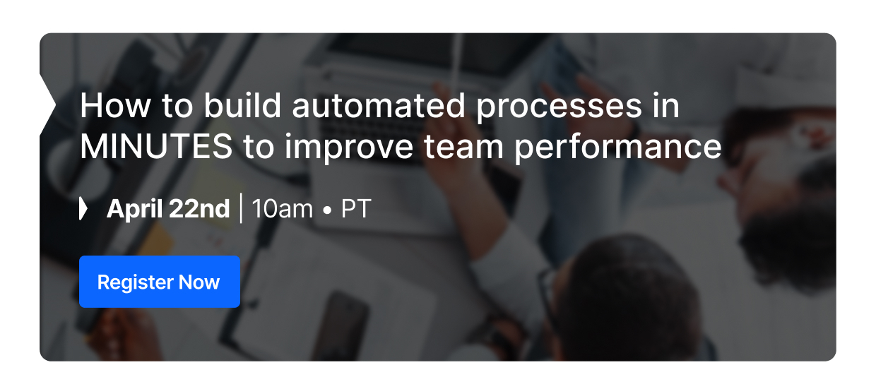 Webinar | How to build automation to improve your processes performance