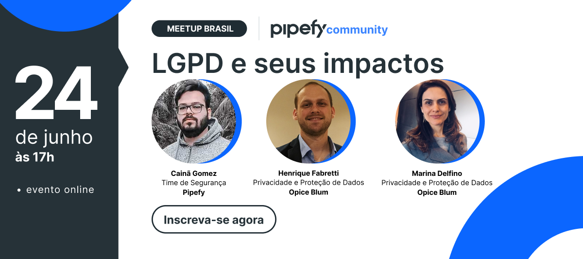 O que a Pipefy tem a dizer sobre a LGPD