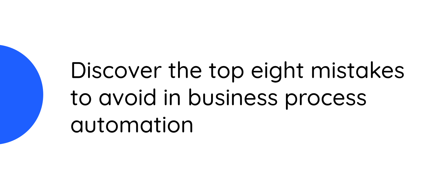 Avoid Common Pitfalls in Business Process Automation!