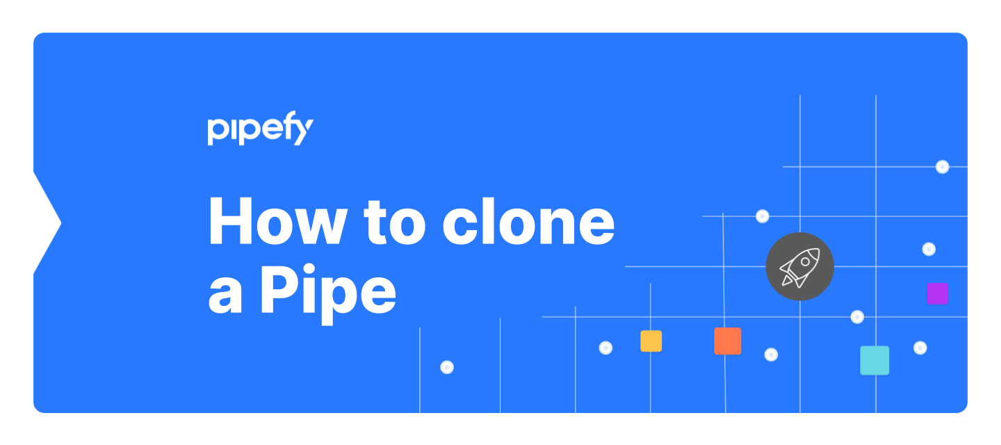 🗂️ Pipefy enables users to create a copy of a pipe inside a company or across companies
