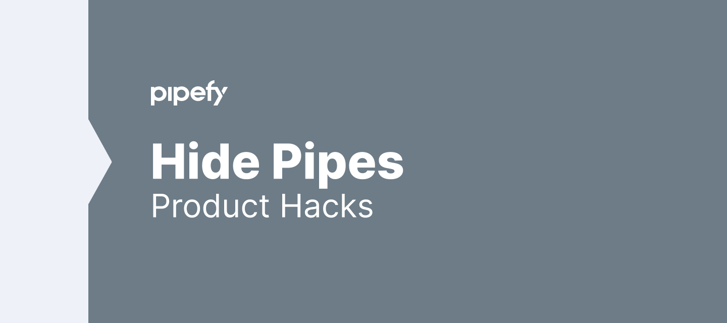 Product Hacks: Hide Pipes