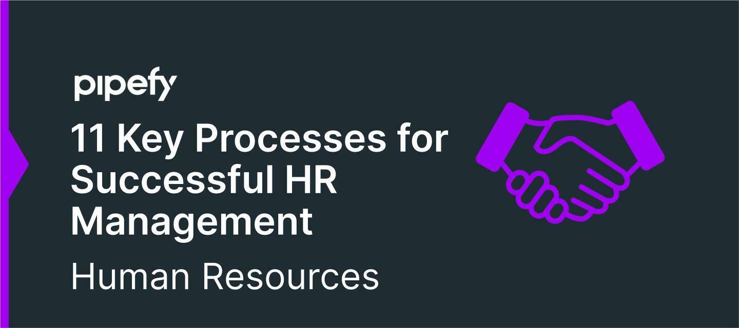 11 Key Processes for Successful Human Resources Management
