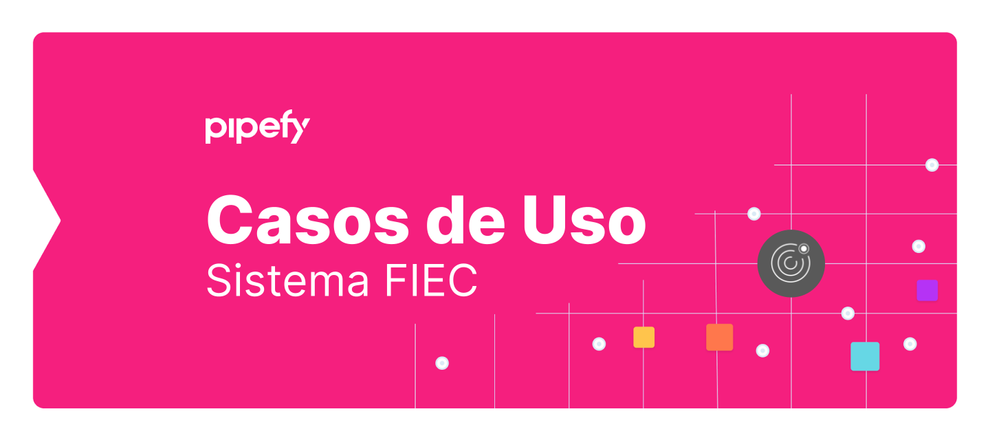 Como o Sistema FIEC automatizou 70 processos internos em 3 meses com o Pipefy