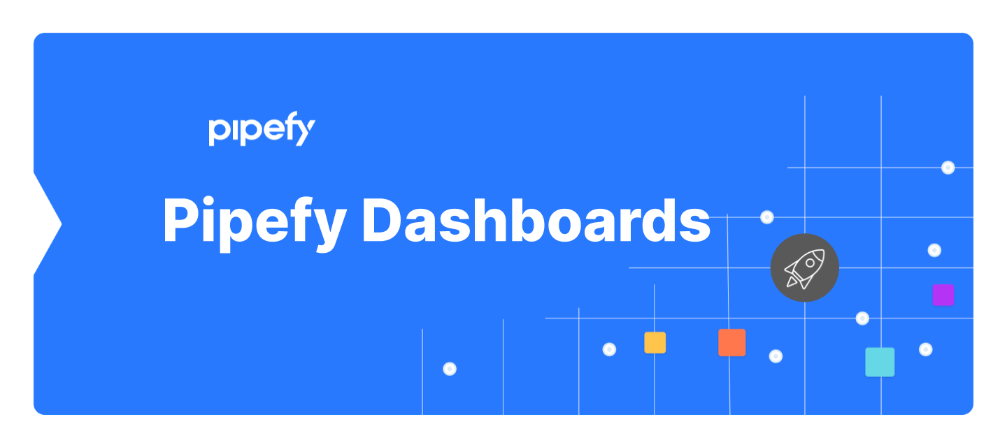 Start using data to make better decisions w/ Pipefy Dashboards 📊