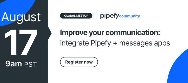 🎥  Recording | Improve your communication: integrate Pipefy + messages apps