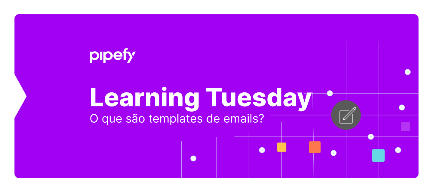 Learning Tuesday | O que são templates de emails?