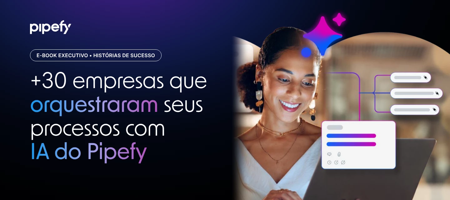 📈 ROI de até 260%: como 30+ empresas cresceram orquestrando seus processos com Agentes de IA no Pipefy