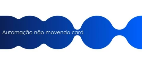 📥 Automação não movendo card