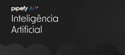 [NOVO] Curso Pipefy AI