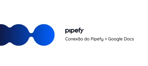 📄 Como criar a conexão do Pipefy com Google Docs através do Workato