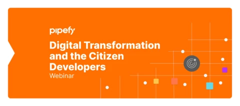 [WEBINAR] Digital Transformation  and the Citizen Developers with DYDX, Pipefy, and Vodacom