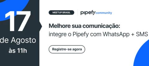 📱 Webinar | Comunicação integrada: Pipefy + WhatsApp e SMS