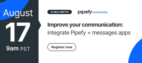📱 Webinar | Improve your communication: integrate Pipefy + messages apps