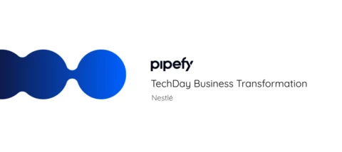🍫 Pipefy no TechDay Business Transformation da Nestlé