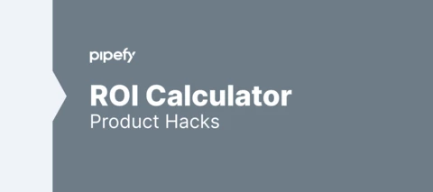 How to calculate your return over investment using Pipefy?