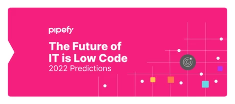 2022 Predictions | The Future of IT is Low Code