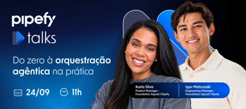 [Pipefy Talks #1] Descubra como delegar etapas dos seus processos para Agentes de IA, sem perder o controle 🤖