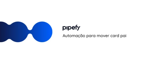 💫 Automação para mover card pai