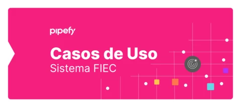 Como o Sistema FIEC automatizou 70 processos internos em 3 meses com o Pipefy