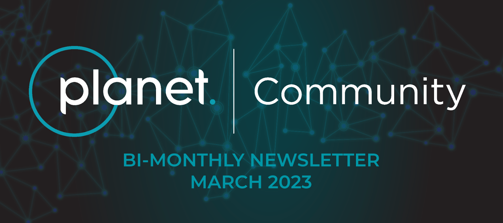 📰Planet Community Newsletter- March 2023📰