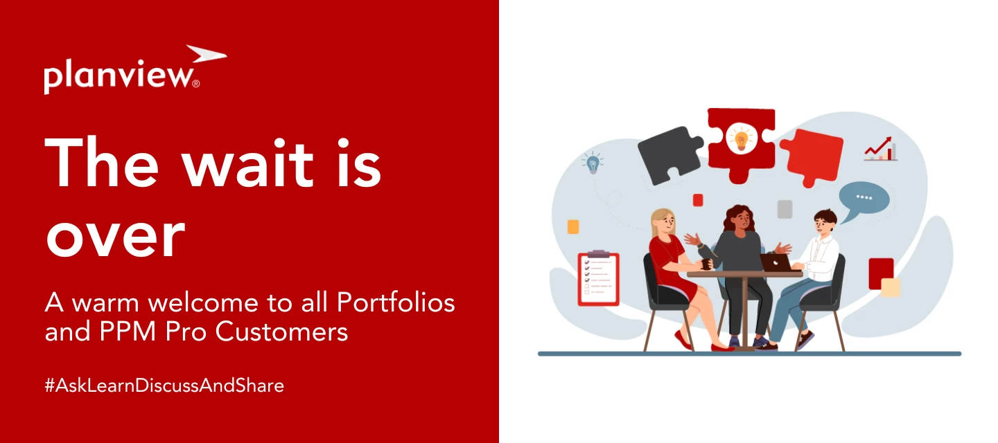 Welcome Planview Portfolios and PPM Pro customers!