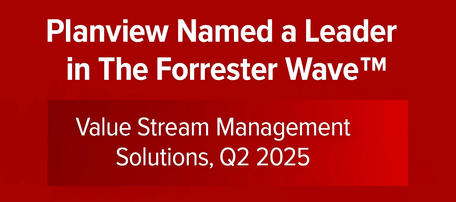 Planview Named a Leader in Value Stream Management Solutions Evaluation