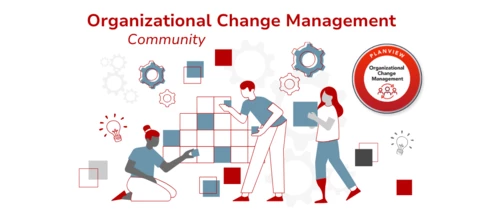 Organizational Change Management Discussions are Now Open. Join Today!