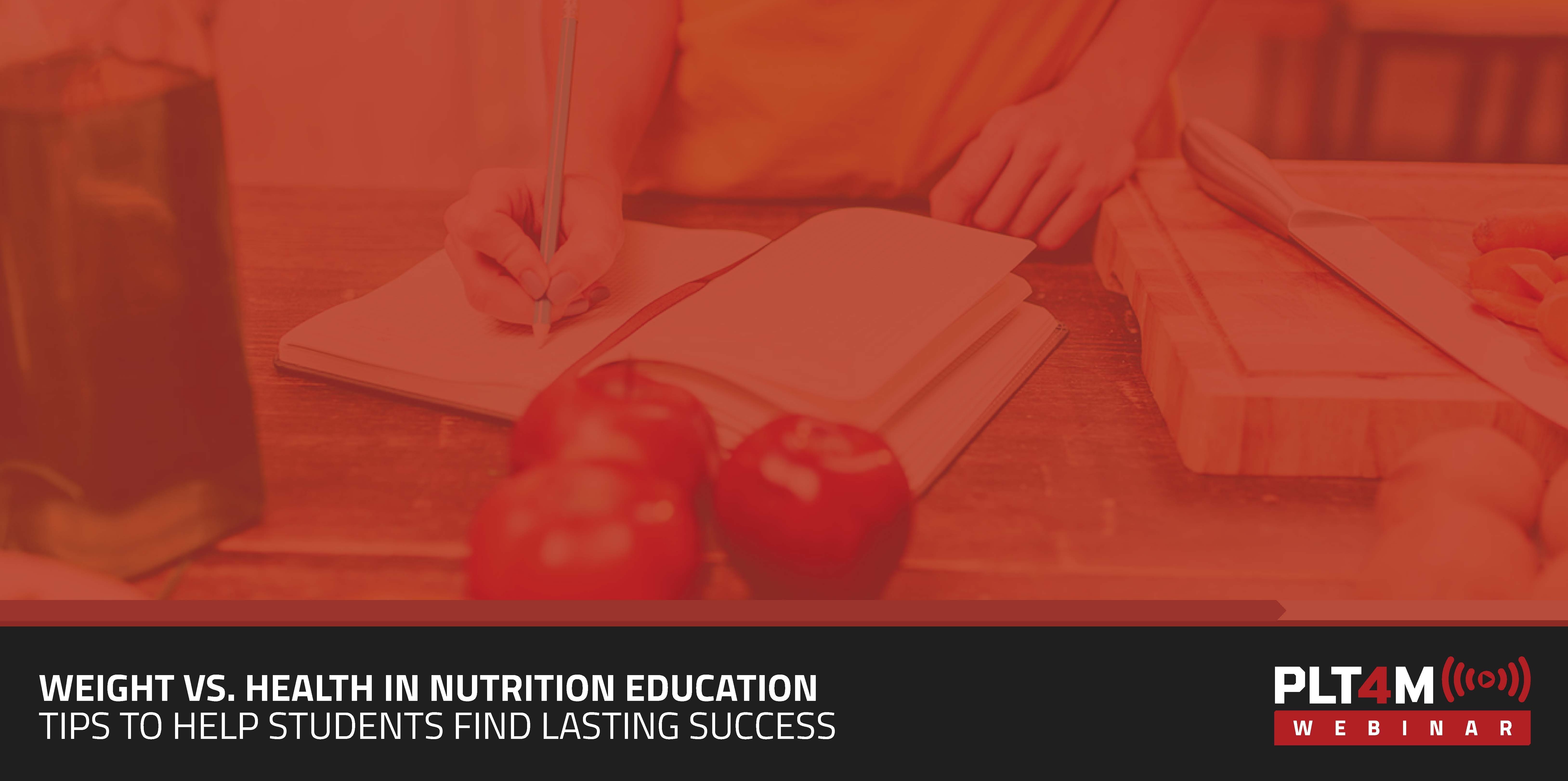 Weight vs. Health in Nutrition Education