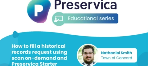 How to fill a historical records request using scan on-demand and Preservica Starter