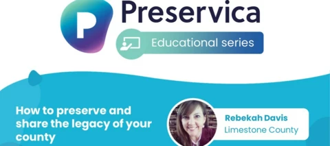 How to preserve and share the legacy of your county