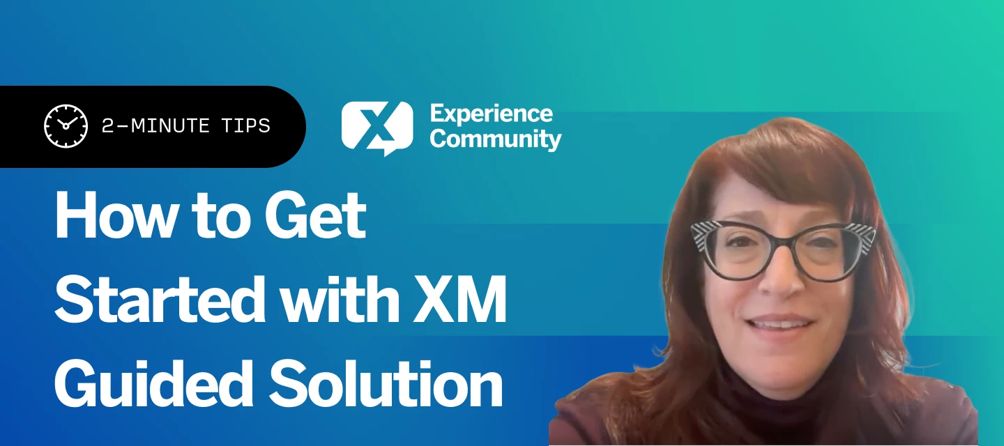 🕑 XM Guided Solutions | 2-Minute Tips | December 09th 2025 | Experience ...