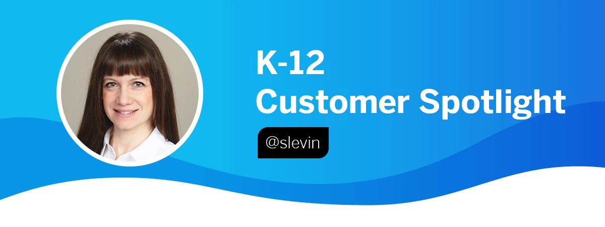 K-12 Customer Spotlight.jpg