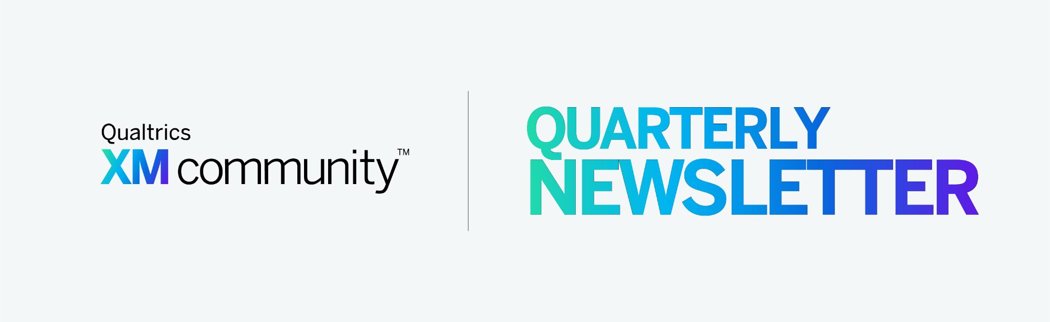 Qualtrics XM Community Quarterly Newsletter