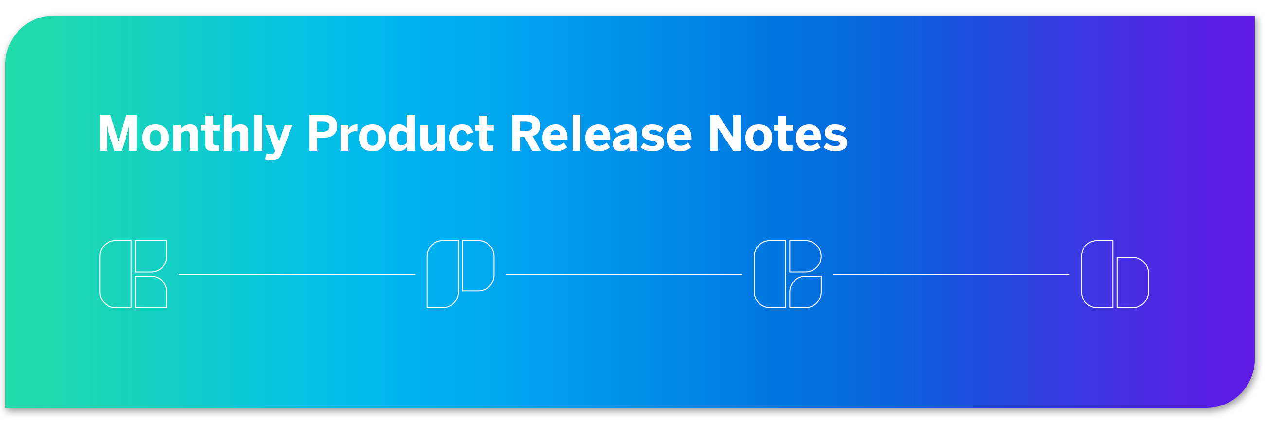 monthly product release notes banner