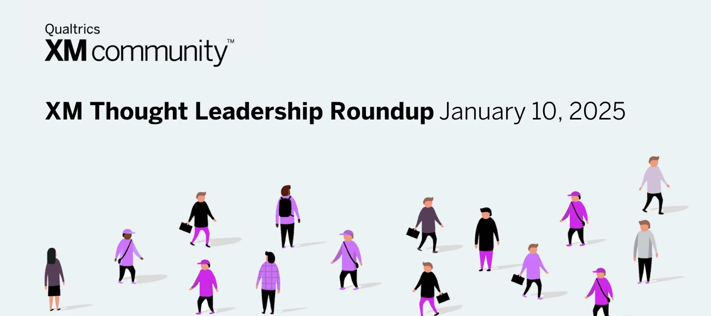 XM Thought Leadership Roundup - January 10th, 2025