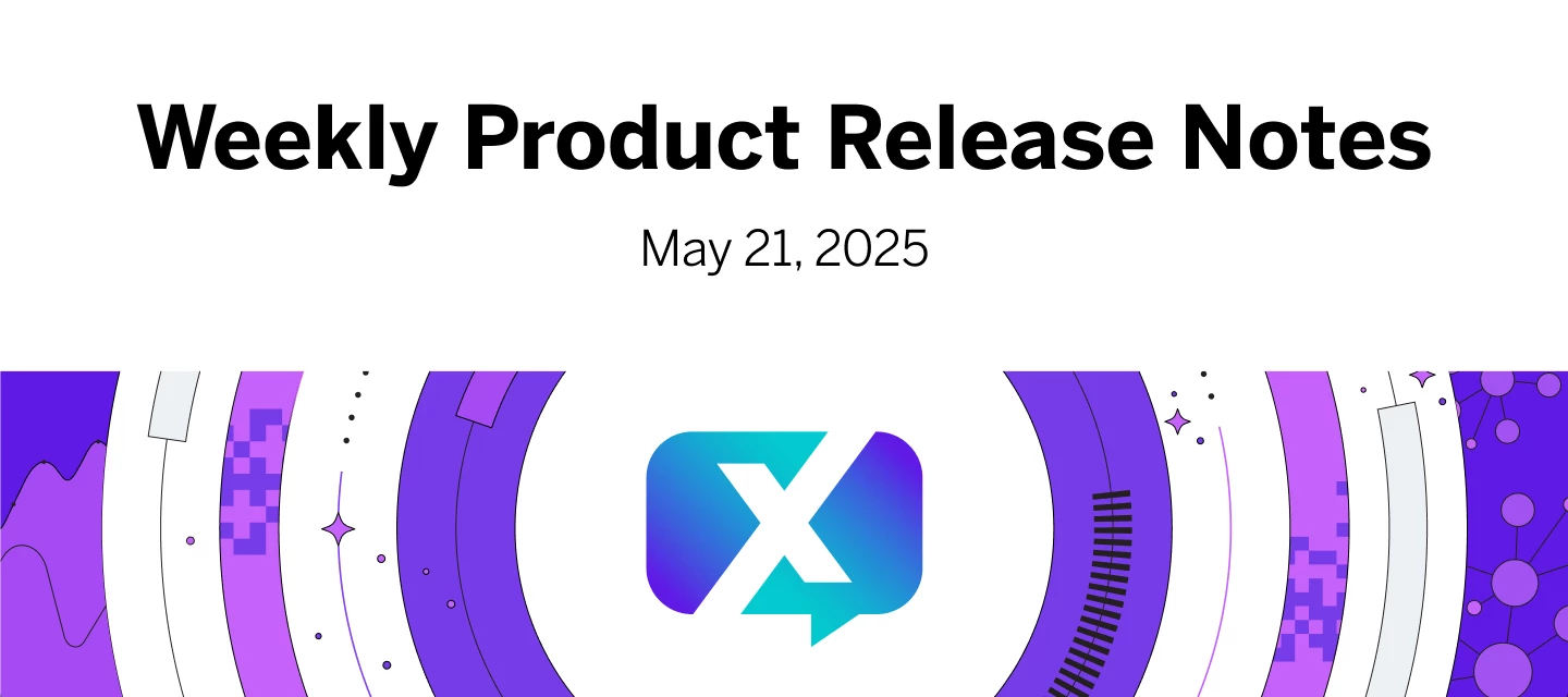Weekly Product Release Notes - May 21, 2025