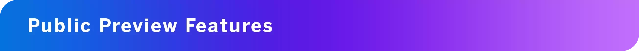 Public preview features banner