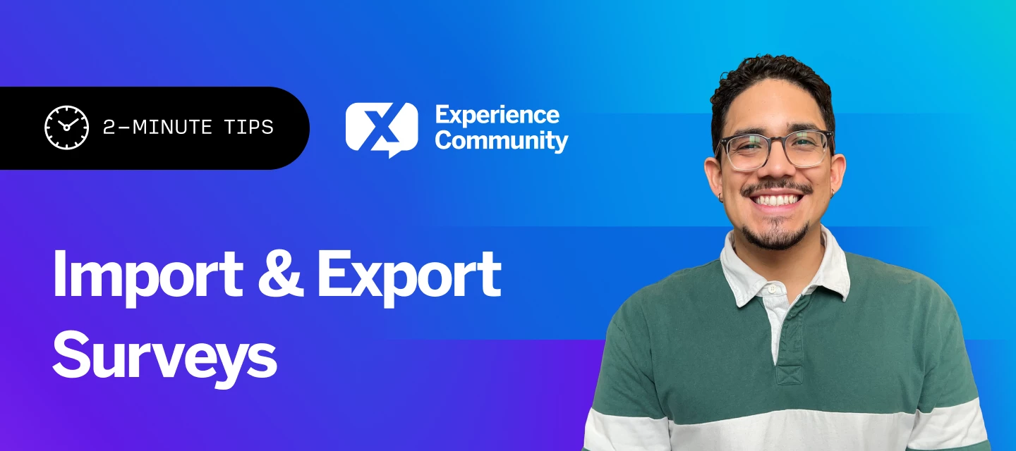 🕑 Import & Export Surveys| 2-Minute Tips | February 10th 2026 ...
