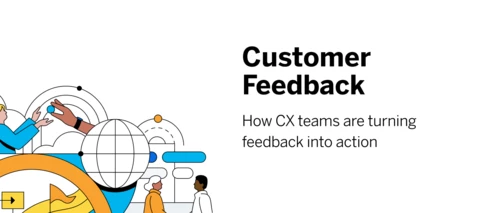 What leading CX teams are doing differently with customer feedback!