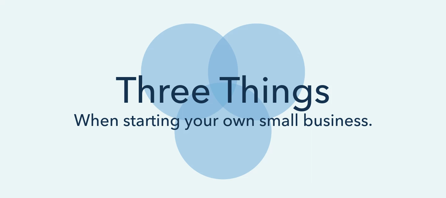 Three Things When Starting a Small Business: Prioritization, Learning, and Cash Flow