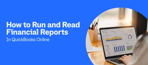 How to Run and Read Financial Reports in QuickBooks Online