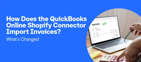 How Does the QuickBooks Online Shopify Connector Import Invoices?