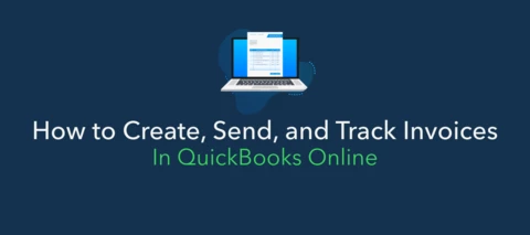 How to Create, Send, and Track Invoices in QuickBooks Online