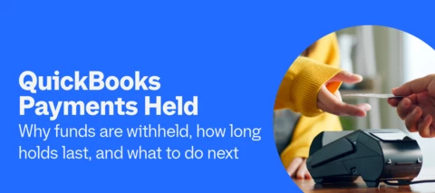 QuickBooks Payments Held: Why Funds Are Withheld, How Long Holds Last, and How to Get Them Released