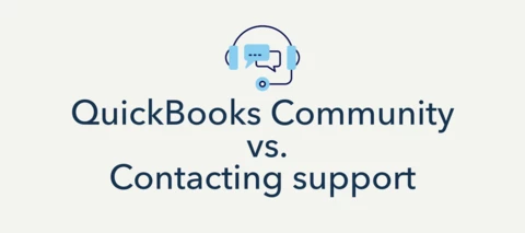 When should I use QuickBooks Community vs.  contact support? A guide to faster self-service