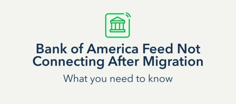 Bank of America Feed Not Connecting After the Migration? Here's How to Reconnect in QuickBooks Online