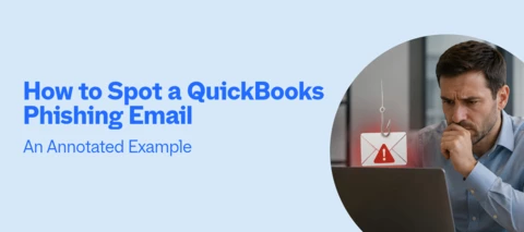 How to Spot a QuickBooks Phishing Email: An Annotated Example.