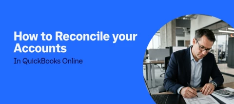 How to Reconcile Your Accounts in QuickBooks Online
