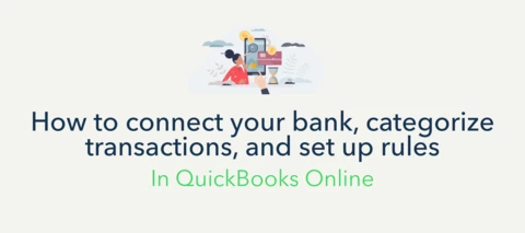 How to Connect Your Bank, Categorize Transactions, and Set Up Rules in QuickBooks Online